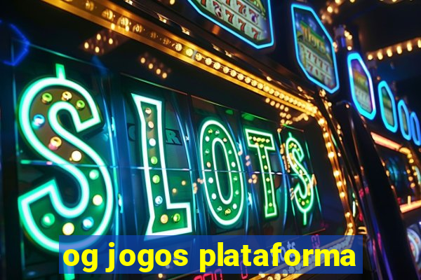 og jogos plataforma